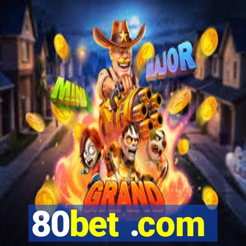 80bet .com